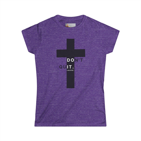 Christ Didn’t Quit – Don’t Quit Cross Tee (Luke 22:42)