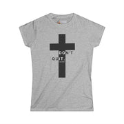 Christ Didn’t Quit – Don’t Quit Cross Tee (Luke 22:42)