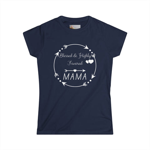 Blessed & Highly Favored Mama – Luke 1:28 Tee