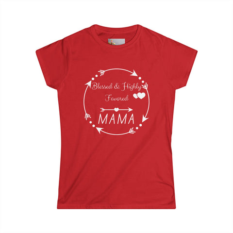 Blessed & Highly Favored Mama – Luke 1:28 Tee