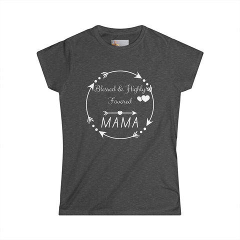 Blessed & Highly Favored Mama – Luke 1:28 Tee