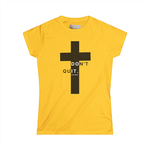 Christ Didn’t Quit – Don’t Quit Cross Tee (Luke 22:42)